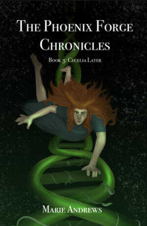Phoenix Forge Chronicles 3: Cecelia Later